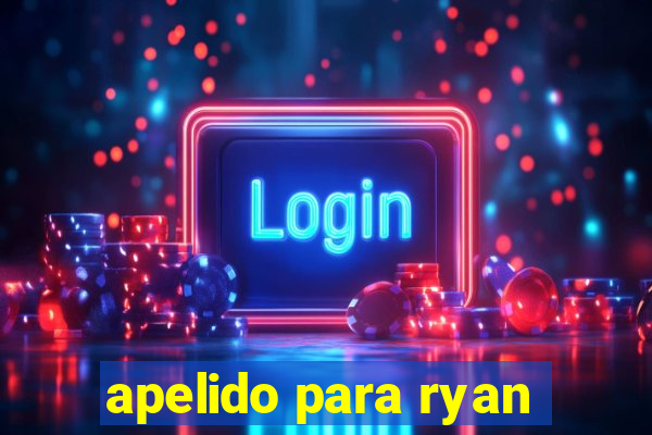 apelido para ryan